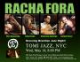 Racha Fora at Tomi Jazz, NYC, Wed May 14