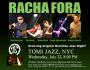 Racha Fora at Tomi Jazz, NYC, Wed July 22